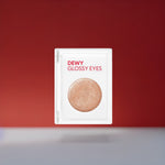 DEWY GLOSSY EYES - 10STEPSKIN